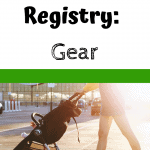 pin image "Baby Registry: Gear"