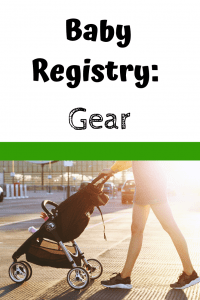 pin image "Baby Registry: Gear"