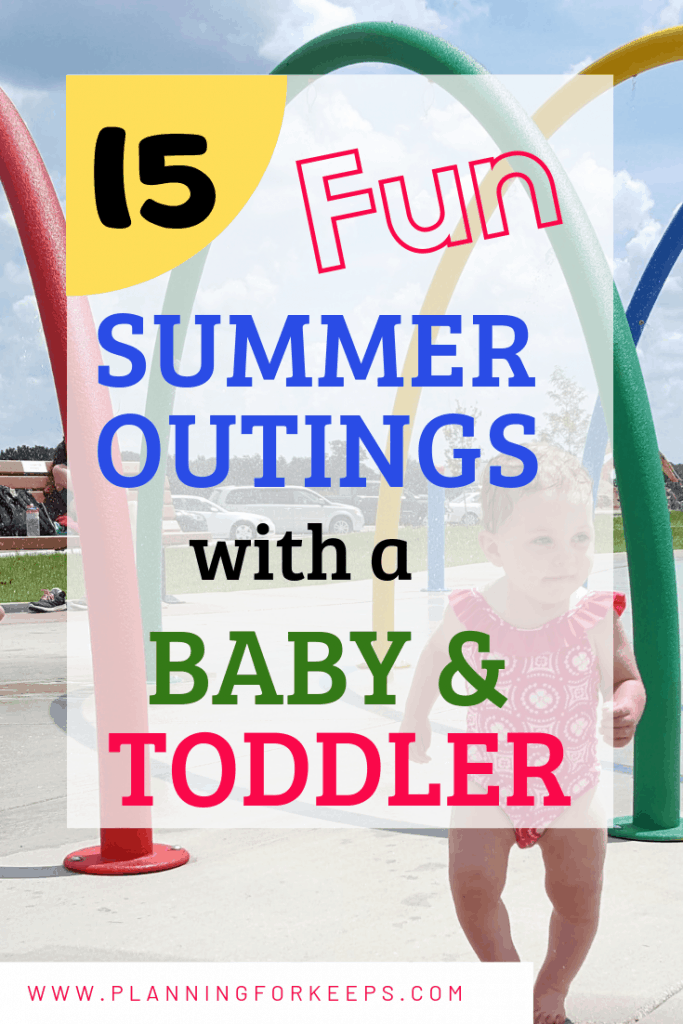 pin image "15 Fun Summer Outings with a Baby & Toddler"