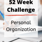 pin image "52 Week Challenge Personal Organization"