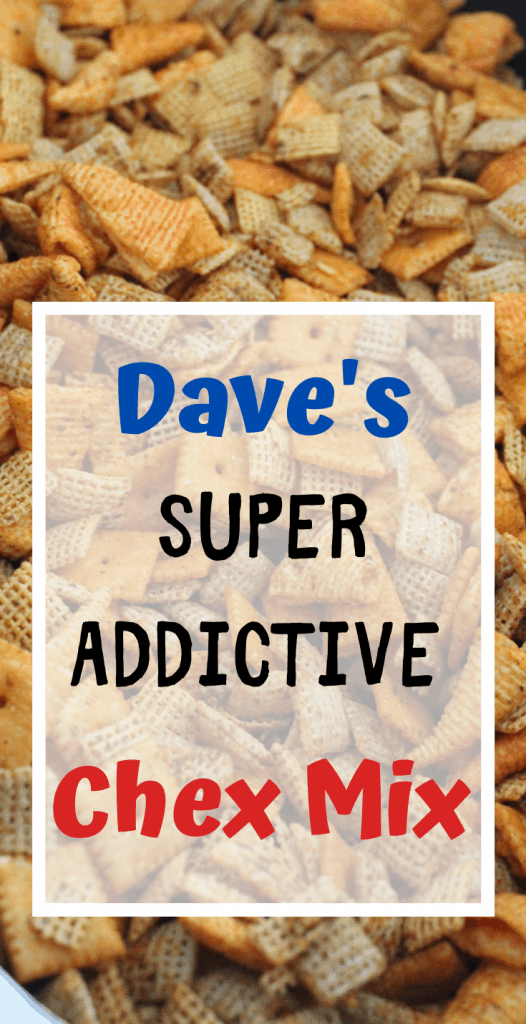 pin image "Daves Super Addictive Chex Mix"