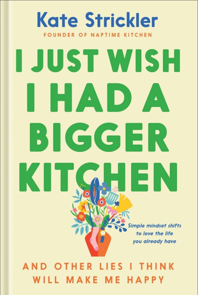 I Just Wish I Had a Bigger Kitchen book cover